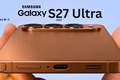 三星S27 Ultra或大幅涨价：顶级芯片成本超300美元